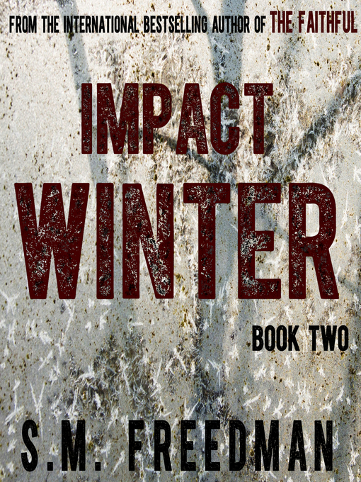 Title details for Impact Winter by S. M. Freedman - Available